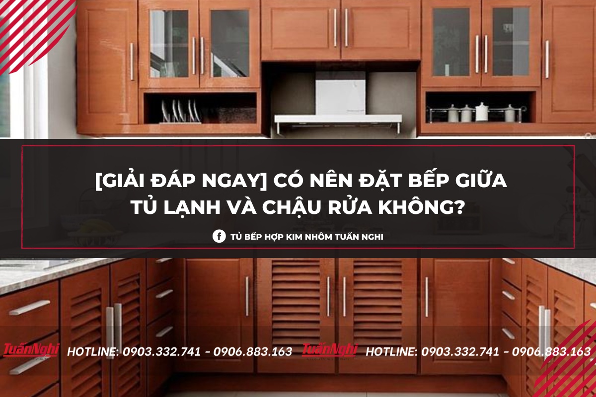 [Giải Đáp] Có nên đặt Bếp giữa Tủ Lạnh và Chậu Rửa không? 