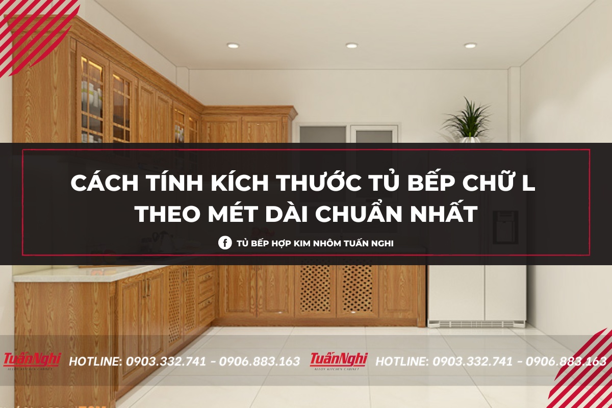 Cách tính kích thước tủ bếp chữ L theo met dài chuẩn nhất 