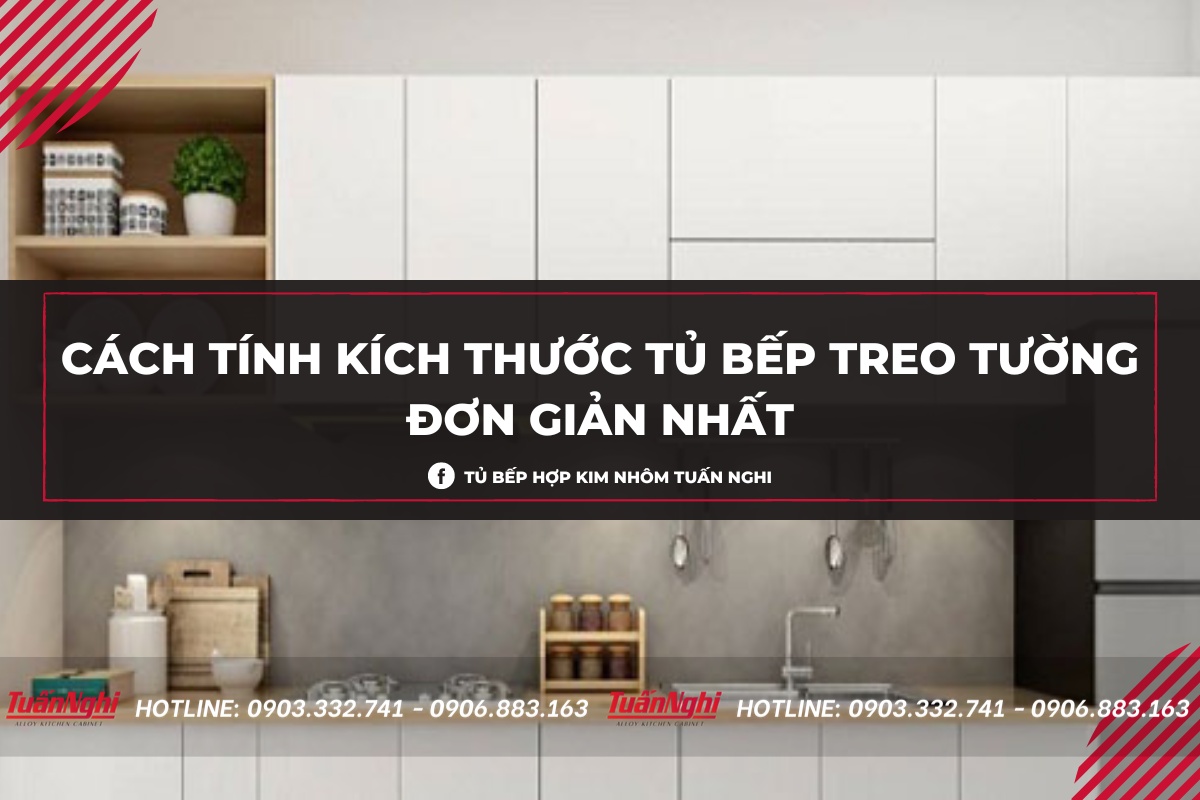 Kích thước tủ bếp treo tường chuẩn cho các gia đình Việt 