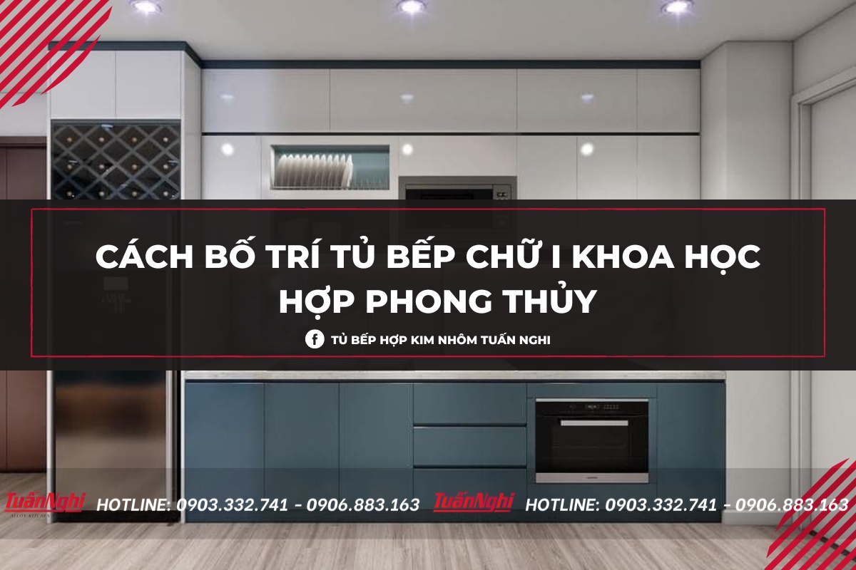 [Bật mí] Cách bố trí bếp chữ i khoa học, hợp phong thủy 