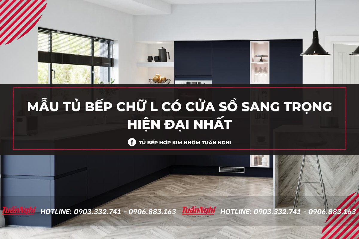 55+ Mẫu Tủ Bếp Chữ L Có Cửa Sổ Giá Rẻ Năm 2023 