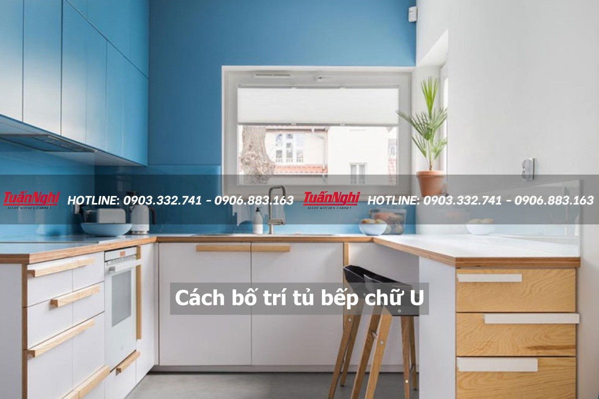 Cách bố trí tủ bếp chữ u