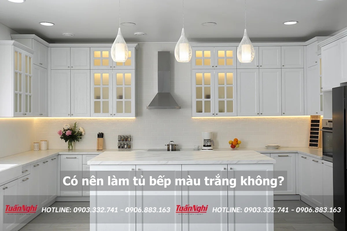 Có nên làm tủ bếp màu trắng không