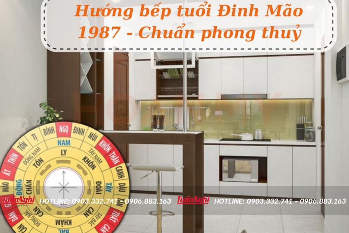 Đặt hướng bếp tuổi Đinh Mão 1987 phù hợp với phong thủy 6 hướng bếp tuổi đinh mão