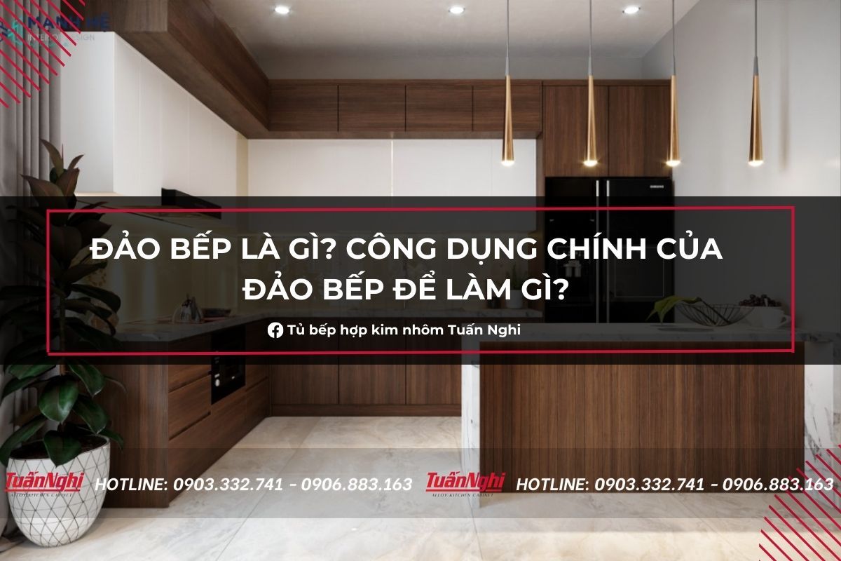 Đảo bếp là gì? Công dụng chính của đảo bếp để làm gì? 