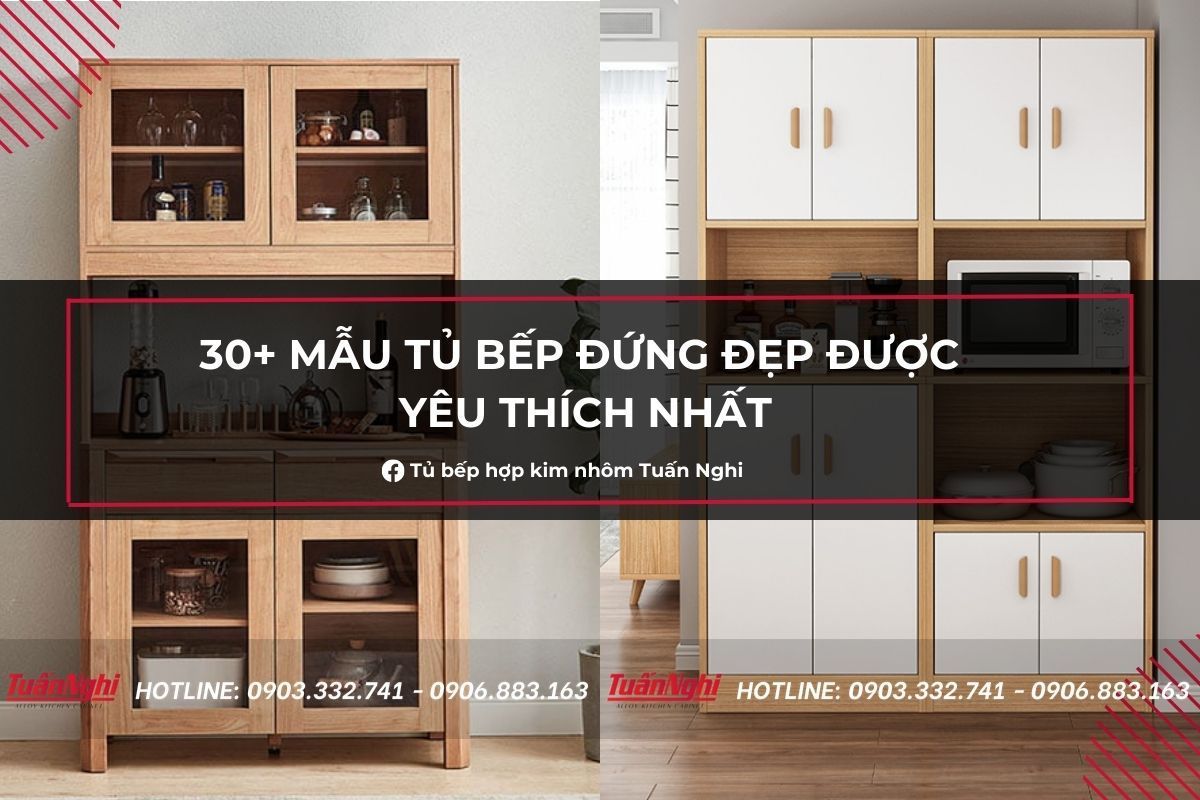 30+ Mẫu Tủ Bếp Đứng Đẹp Được Yêu Thích Nhất