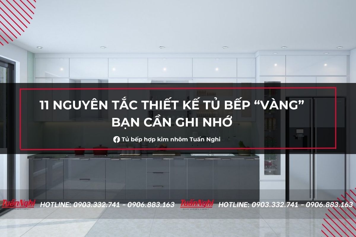 11 Nguyên Tắc Thiết Kế Tủ Bếp “Vàng” Bạn Cần Ghi Nhớ 