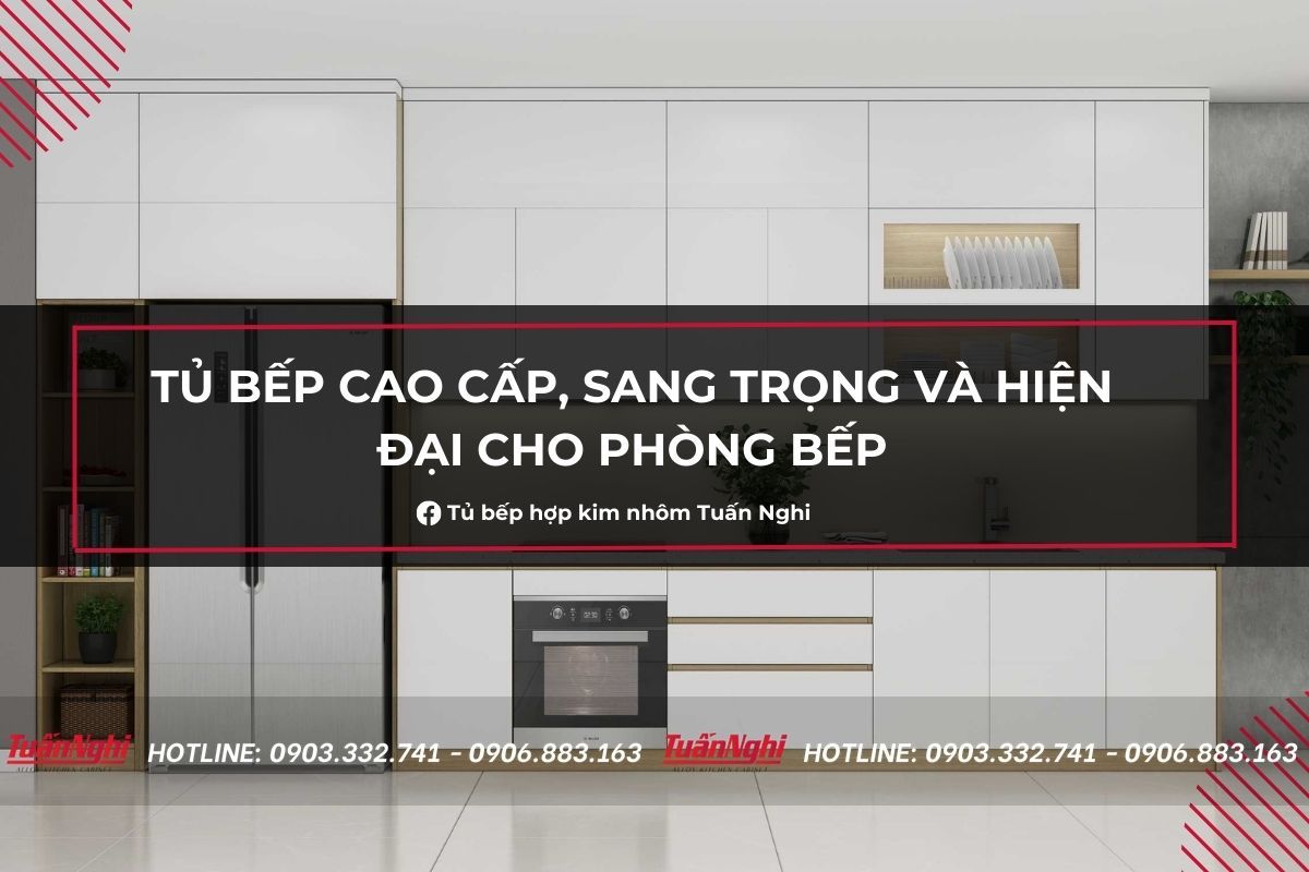 Tủ bếp cao cấp, sang trọng và hiện đại cho phòng bếp 