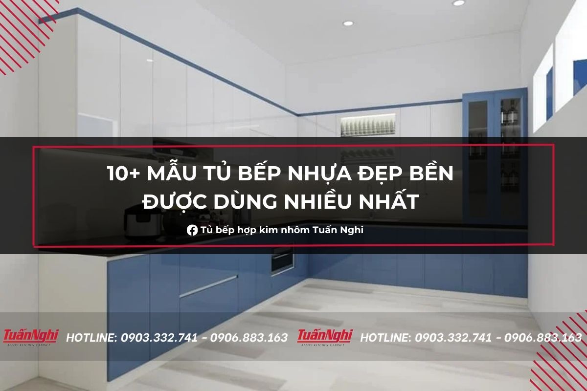 10+ Mẫu Tủ Bếp Nhựa Đẹp Bền Được Dùng Nhiều Nhất 2023 